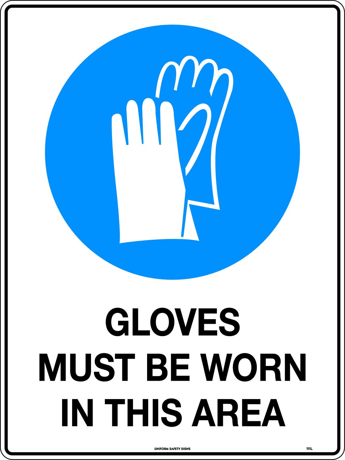 Gloves Must be WornSafety Sign Uniform Safety Signs Price Match
