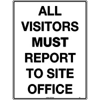 All Visitors Must Report to Site Office Safety Sign