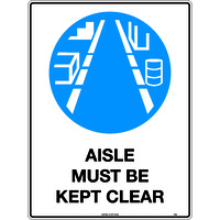 Aisle Must be Kept Clear Safety Sign