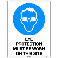 Eye Protection Must be Worn on This Site Safety Sign