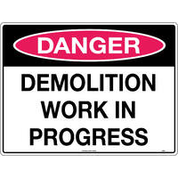 Danger Demolition Work in Progress Safety Sign (Polypropylene)- 600 x 400mm