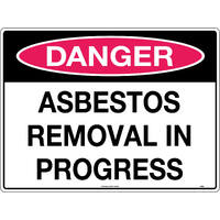 Danger Asbestos Removal in Progress Out Safety Sign (Polypropylene) - 600 x 400mm