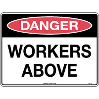 Danger Workers Above Safety Sign (Polypropylene) - 600 x 400mm