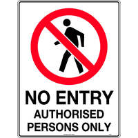 No Entry Authorised Persons Only Safety Sign