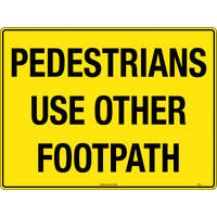 Pedestrians Use Other Footpath Safety Sign (Polypropylene) - 600 x 400mm